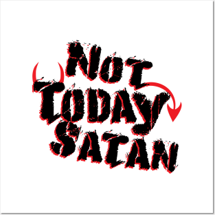 Not Today Satan Posters and Art